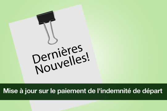 Mise à jour sur le paiement de l'indemnité de départ