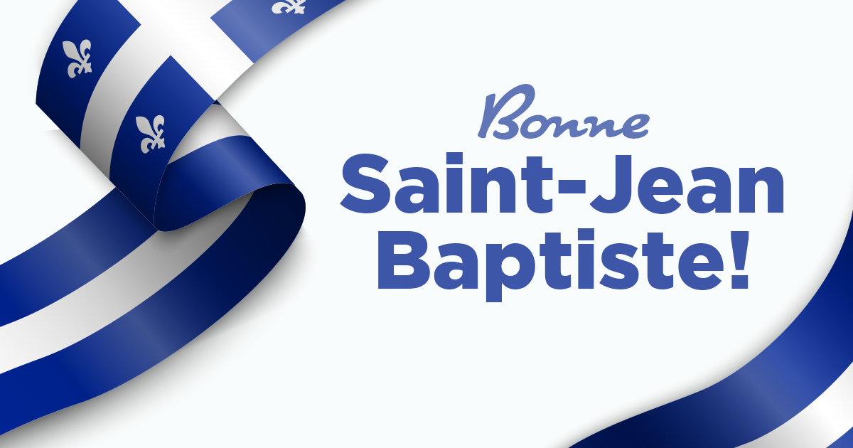 Bonne Saint-Jean-Baptiste!